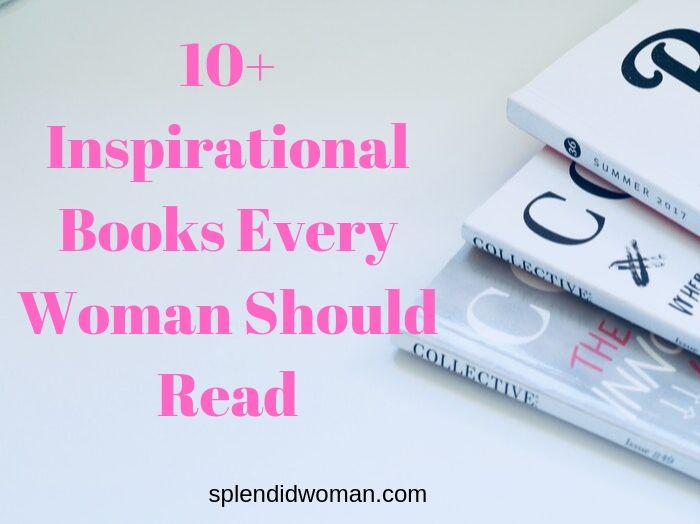 top-10-books-every-woman-should-read-for-empowerment-splendidwoman